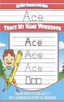 Ace Letter Tracing for Kids Trace my Name Workbook: Tracing Books for Kids ages 3 - 5 Pre-K & Kindergarten Practice Workbook