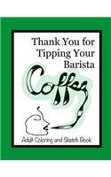 Thank You for Tipping Your Barista