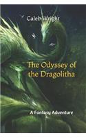 The Odyssey of the Dragolitha