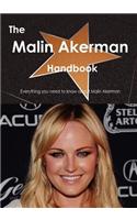 The Malin Akerman Handbook - Everything You Need to Know about Malin Akerman
