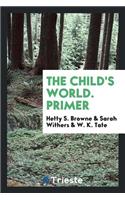 The Child's World. Primer