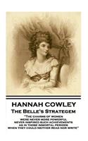 Hannah Cowley - The Belle's Strategem