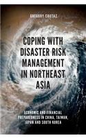 Coping with Disaster Risk Management in Northeast Asia