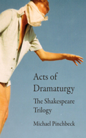 Acts of Dramaturgy