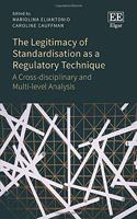 The Legitimacy of Standardisation as a Regulator - A Cross-disciplinary and Multi-level Analysis