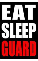 Eat Sleep Guard Gift Notebook for a Harbour Guard, Medium Ruled Journal