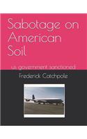 Sabotage on American Soil