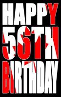 Happy 56th Birthday: Better Than a Birthday Card! Canadian Flag Themed Birthday Book with 105 Lined Pages That Can Be Used as a Journal or Notebook