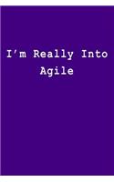 I'm Really Into Agile: Blank Lined Journal