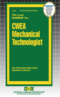 CWEA Mechanical Technologist: (4994 Career Examination)
