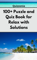 100+ Puzzle and Quiz Book for Relax with Solutions