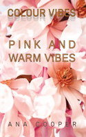 Pink and Warm Vibes