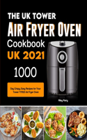 UK Tower Air Fryer Oven Cookbook For Beginners