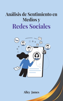 Análisis de Sentimiento en Medios y Redes Sociales