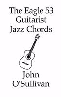 The Eagle 53 Guitarist Jazz Chords