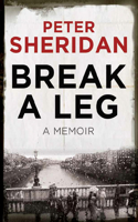 Break a Leg: A Memoir