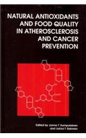 Natural Antioxidants and Food Quality in Atherosclerosis and Cancer Prevention