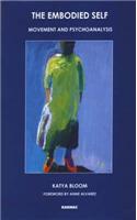The Embodied Self: Movement and Psychoanalysis