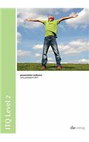 ITQ Level 2 Presentation Software Using PowerPoint 2007: (ITQ)