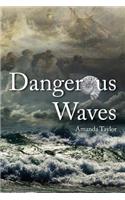 Dangerous Waves