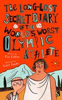 The Long-Lost Secret Diary of the World's Worst Olympic Athlete: (The Long-Lost Secret Diary Of The World's Worst)