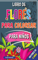 Libro de Flores para Colorear para Niños, mayores de 6 años: Flores para colorear con diseños divertidos y relajantes