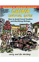 China Survival Guide: How to Avoid Travel Troubles and Mortifying Mishaps, Revised Edition(English)