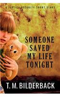 Someone Saved My Life Tonight - A Justice Security Short Story