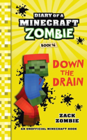 Diary of a Minecraft Zombie Book 16: Down The Drain