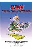 Zen and the Art of Retirement: Nothing Happens Next. This Is It.