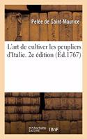 L'Art de Cultiver Les Peupliers d'Italie, Observations Sur Les Espèces Et Variétés de Peupliers