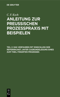 Verfahren Mit Einschluß Der Referirkunst, Unter Zugrundelegung Eines Zum Theil Fingirten Prozesses