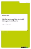 Jüdische Autobiographien. Der soziale Aufstieg im 19. Jahrhundert