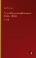 Zeitschrift für Deutsches Alterthum und Deutsche Litteratur