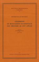 Colophons de Manuscrits Occidentaux Des Origines Au XVI Siecle