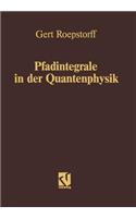Pfadintegrale in Der Quantenphysik