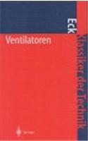 Ventilatoren: Entwurf Und Betrieb Der Radial-, Axial- Und Querstromventi- Latoren