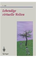 Lebendige virtuelle Welten: Physikalisch-basierte Modelle in Computeranimation und virtueller Realität(Beiträge zur Graphischen Datenverarbeitung)