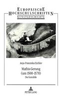 Mathis Gerung (Um 1500-1570): Die Gemaelde