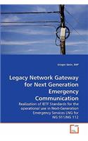 Legacy Network Gateway for Next Generation Emergency Communication