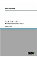 Lese-Rechtschreibstörung: Beispiel einer spezifischen Lernstörung(German)