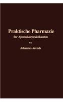 Einführung in Die Praktische Pharmazie Für Apothekerpraktikanten