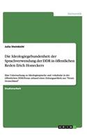 Ideologiegebundenheit der Sprachverwendung der DDR in öffentlichen Reden Erich Honeckers