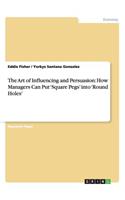 Art of Influencing and Persuasion