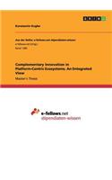 Complementary Innovation in Platform-Centric Ecosystems. An Entegrated View
