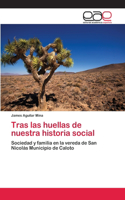 Tras las huellas de nuestra historia social