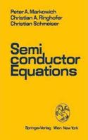 Semiconductor Equations [Special Indian Edition - Reprint Year: 2020] [Paperback] Peter A. Markowich; Christian A. Ringhofer; Christian Schmeiser