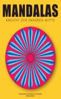 Mandalas - Kreativ zur inneren Mitte