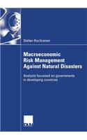 Macroeconomic Risk Management Against Natural Disasters