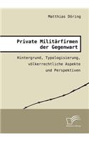 Private Militärfirmen der Gegenwart